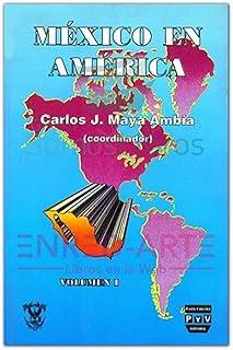 MÉXICO EN AMERICA V.I | 9789688565483 | MAYA AMBIA, CARLOS J.