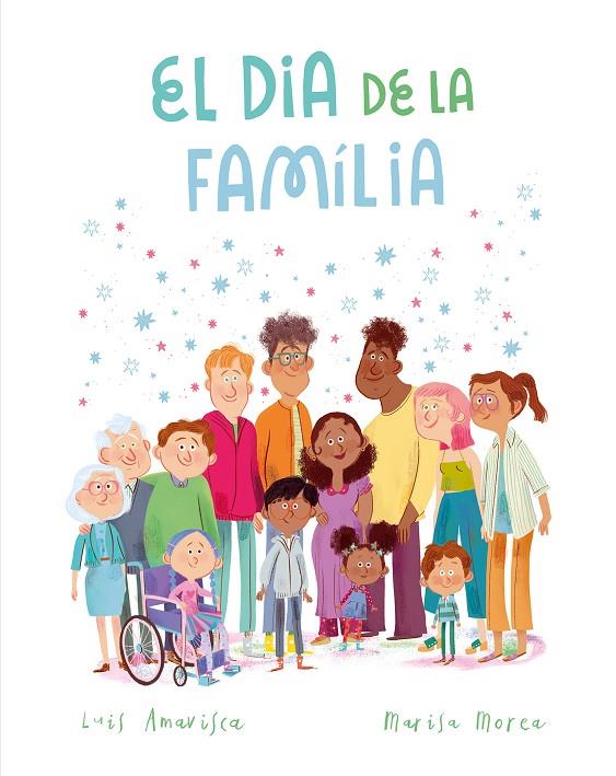 DIA DE LA FAMÍLIA, EL | 9788419607959 | AMAVISCA, LUIS / MOREA, MARISA