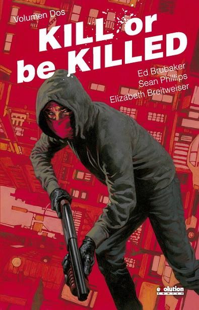 KILL OR BE KILLED 02 | 9788413340142 | BRUBAKER, ED / PHILLIPS, SEAN