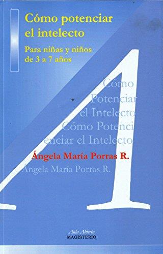 CÓMO POTENCIAR EL INTELECTO | 9789582008550 | PORRAS RODRÍGUEZ, ÁNGELA MARÍA