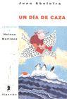 DÍA DE CAZA, UN | 9788475175423 | ABELEIRA ÁLVAREZ, XOÁN