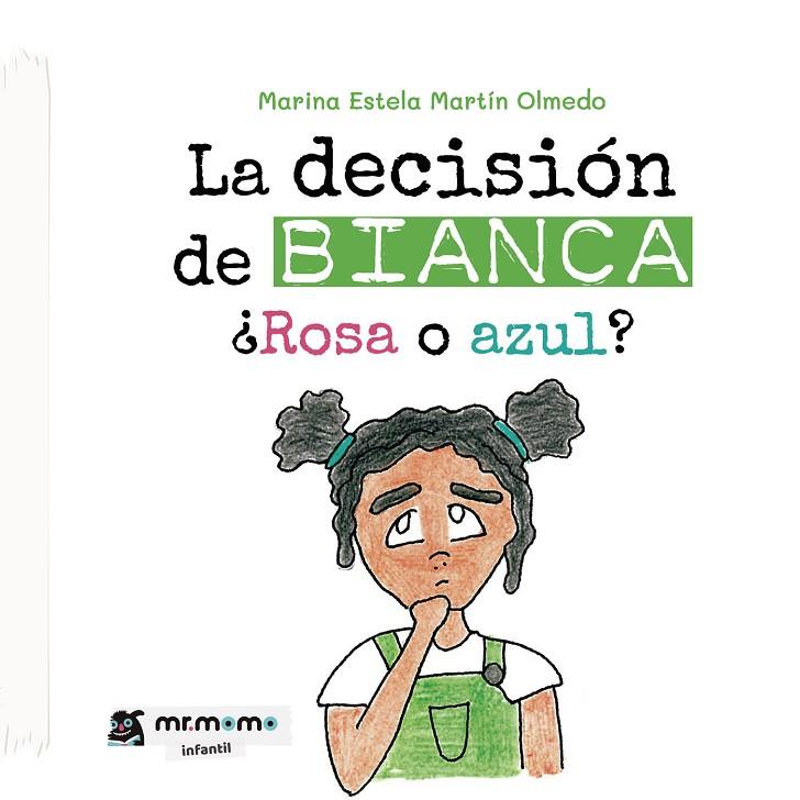 DECISIÓN DE BIANCA, LA | 9788418876042 | MARTÍN OLMEDO, MARINA ESTELA