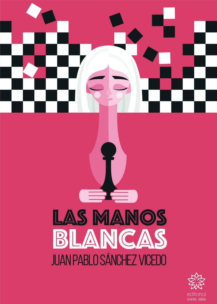 MANOS BLANCAS, LAS | 9788494773655 | SANCHEZ VICEDO, JUAN PABLO