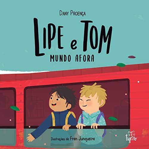 LIPE E TOM MUNDO AFORA | 9786580567003 | PROENCA, DANY