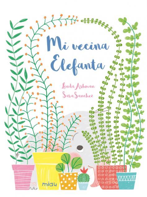 MI VECINA ELEFANTA | 9788418277696 | ASHMAN / SANCHEZ
