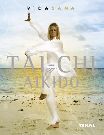 TAI-CHI Y AIKIDO | 9788492678693 | POPOVIC, ANDREW/BRADY, PETER