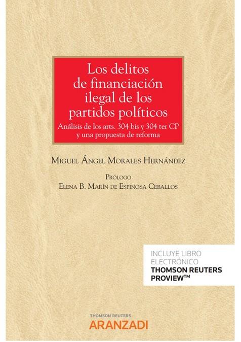 DELITOS DE FINANCIACION ILEGAL DE LOS PARTIDOS POLITICOS | 9788411254021 | MORALES HERNANDEZ,  MIGUEL ANGEL