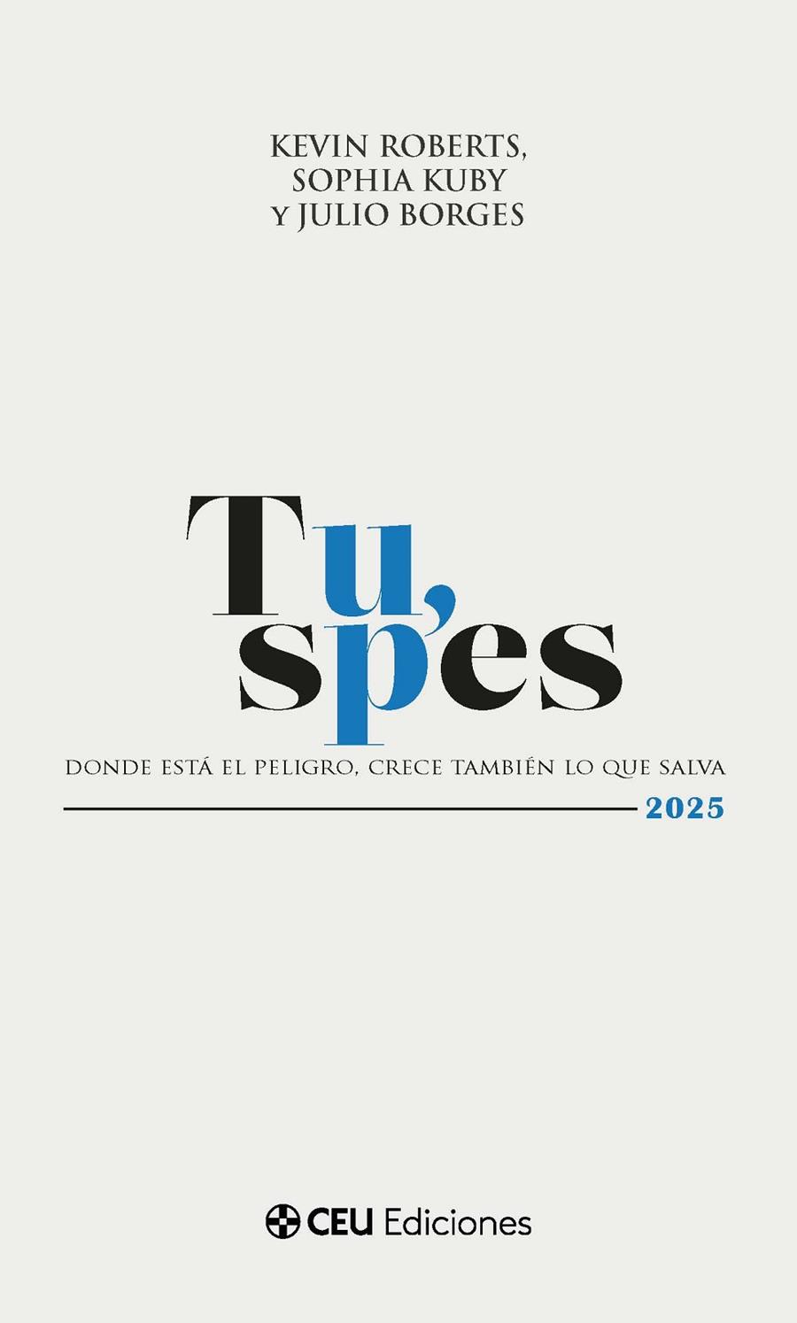 TU, SPES. DONDE ESTÁ EL PELIGRO, CRECE TAMBIÉN LO QUE SALVA | 9791387860554 | ROBERTS, KEVIN / KUBY, SOPHIA / BORGES, JULIO