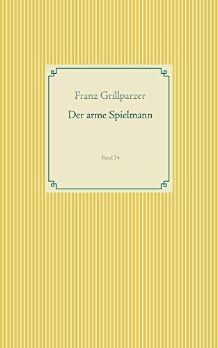 DER ARME SPIELMANN | 9783749496426 | GRILLPARZER, FRANZ