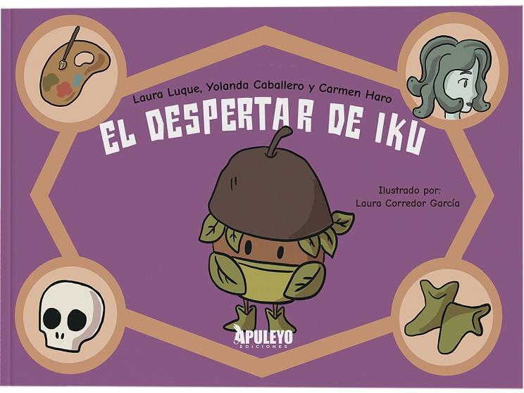 DESPERTAR DE IKU, EL | 9788410607156 | LUQUE RODRIGO, LAURA / CABALLERO ACEITUNO, YOLANDA / HARO CACERES, CARMEN