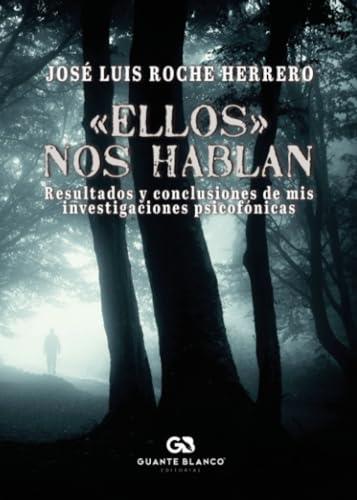ELLOS NOS HABLAN | 9788410137011 | ROCHE HERRERO, JOSÉ LUIS