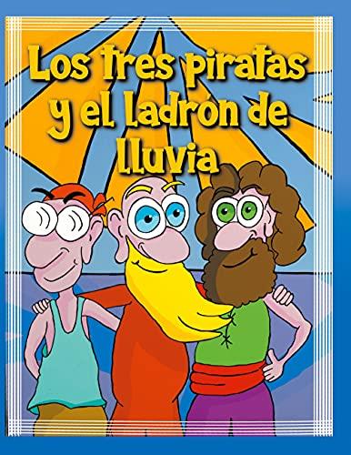 TRES PIRATAS Y EL LADRON DE LLUVIA, LOS | 9788413735337 | CERVANTES, JORGE