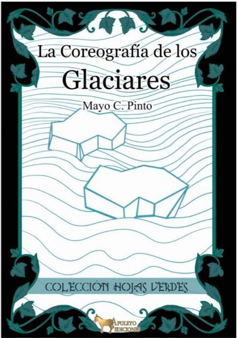 COREOGRAFIA DE LOS GLACIARES, LA | 9788494687969 | PINTO, MAYO