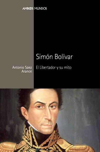 SIMÓN BOLÍVAR | 9788492820863 | SÁEZ ARANCE, ANTONIO