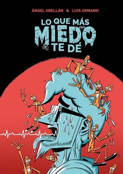 LO QUE MÁS MIEDO TE DÉ | 9788412394672 | ABELLÁN, ÁNGEL  /  ARMAND, LUIS