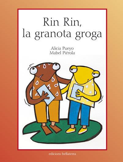 RIN RIN, LA GRANOTA GROGA | 9788472903699 | PUEYO, ALICIA