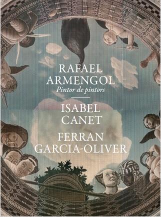 RAFAEL ARMENGOL. PINTOR DE PINTORS | 9788411561143 | CANET FERRER, ISABEL / GARCIA-OLIVER GARCIA, FERRAN