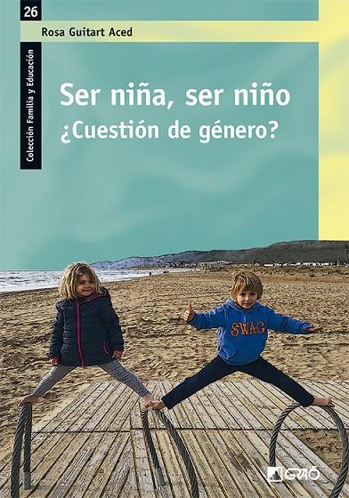 SER NIÑA, SER NIÑO | 9788418627569 | GUITART ACED, ROSA M.
