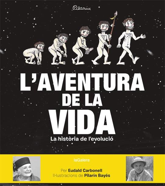 AVENTURA DE LA VIDA, L' | 9788424656874 | CARBONELL, EUDALD / BAYÉS, PILARÍN