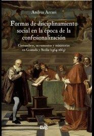 FORMAS DE DISCIPLINAMIENTO SOCIAL EN LA EPOCA DE LA CONFESIONALIZACIÓN | 9788433869111 | ARCURI, ANDREA