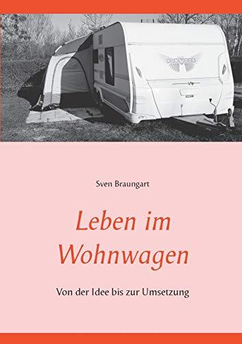 LEBEN IM WOHNWAGEN | 9783751913553 | BRAUNGART, SVEN