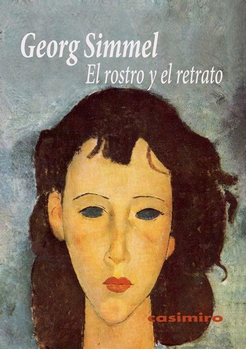 ROSTRO Y EL RETRATO, EL | 9788493837570 | SIMMEL, GEORG