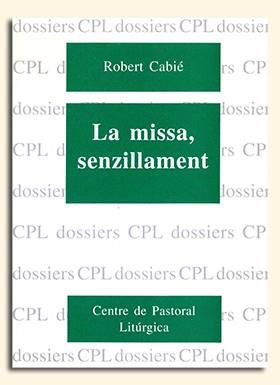 MISSA, SENZILLAMENT, LA | 9788474673128 | CABIÉ, ROBERT