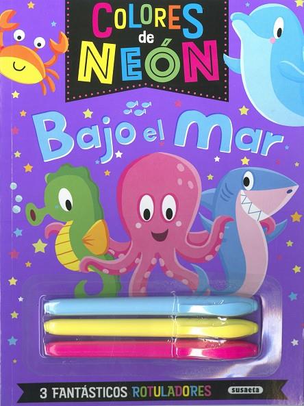 COLORES DE NEÓN. BAJO EL MAR | 9788467793130 | EDICIONES, SUSAETA