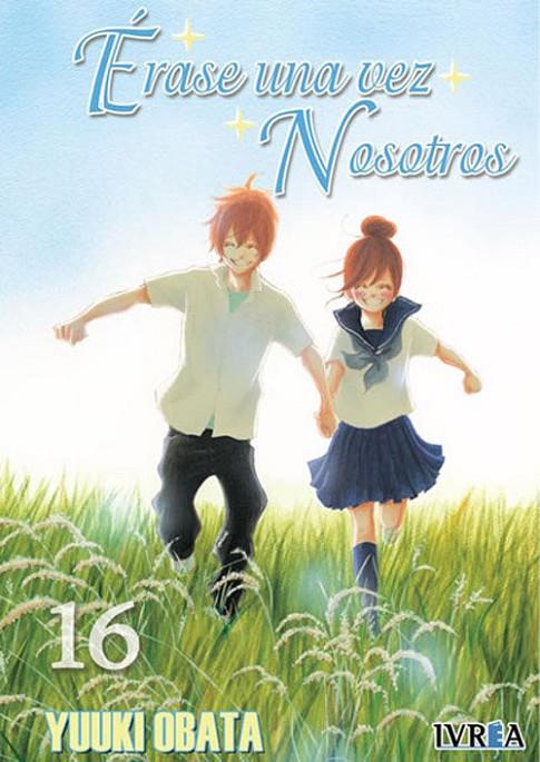 ERASE UNA VEZ NOSOTROS 16 | 9788415680109 | OBATA, YUUKI