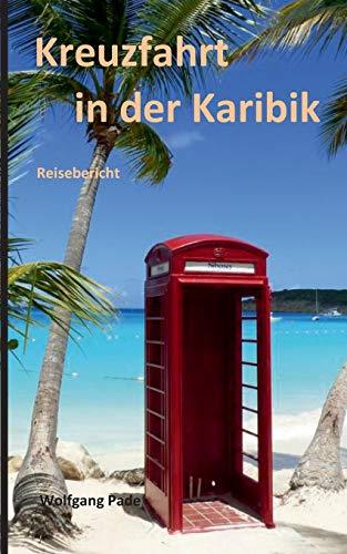 KREUZFAHRT IN DER KARIBIK | 9783751919005 | PADE, WOLFGANG