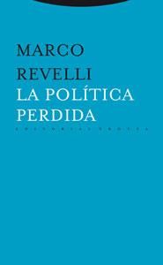 POLITICA PERDIDA, LA | 9788481649970 | REVELLI, MARCO