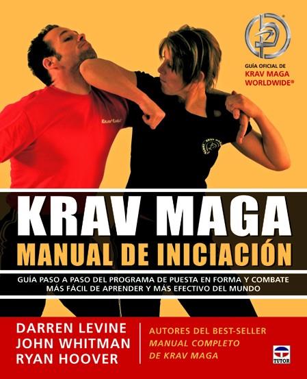 KRAV MAGA MANUAL DE INICIACION | 9788479029234 | LEVINE, DARREN / WHITMAN, JOHN / HOOVER, RYAN