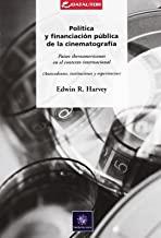 POLITICA Y FINANCIACION PUBLICA DE LA CINEMATOGRAFIA | 9788480486385 | HARVEY, EDWIN R.