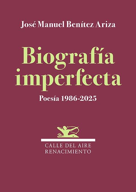 BIOGRAFÍA IMPERFECTA. POESÍA 1986-2025 | 9791388381201 | BENÍTEZ ARIZA, JOSÉ MANUEL