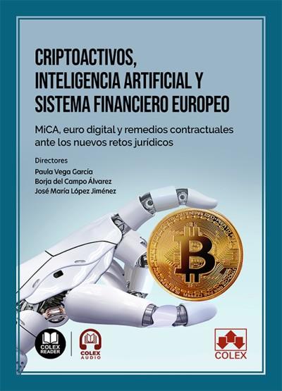 CRIPTOACTIVOS, INTELIGENCIA ARTIFICIAL Y SISTEMA FINANCIERO EUROPEO | 9791370115128 | PASTOR SEMPERE, MARÍA DEL CARMEN/TUR FAÚNDEZ, CARLOS/LÓPEZ JIMÉNEZ, JOSÉ MARÍA/CANALEJAS MERÍN, JOSÉ