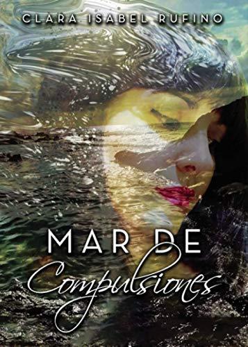 MAR DE COMPULSIONES | 9788418416484 | RUFINO BAQUERO, CLARA ISABEL