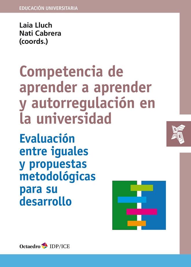 COMPETENCIA DE APRENDER A APRENDER Y AUTORREGULACIÓN EN LA UNIVERSIDAD | 9788419312600 | LLUCH MOLINS, LAIA / CABRERA LANZO, NATI
