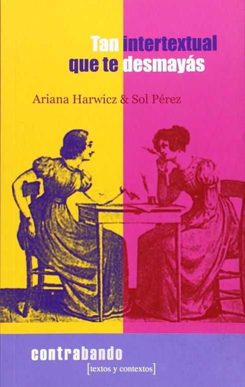 TAN INTERTEXTUAL QUE TE DESMAYÁS | 9788494086182 | HARWICZ, ARIANA