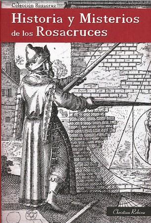 HISTORIA Y MISTERIOS DE LOS ROSACRUCES | 9788495285195 | REBISSE, CHRISTIAN