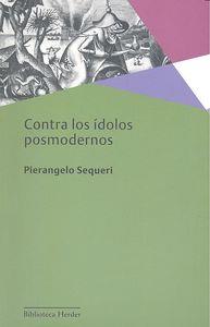 CONTRA LOS ÍDOLOS POSMODERNOS | 9788425433702 | SEQUERI, PIERANGELO