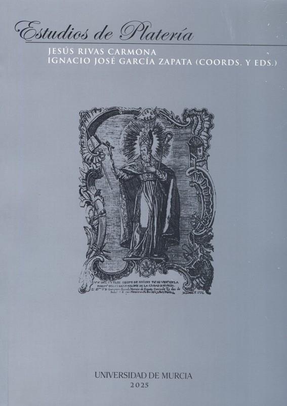 ESTUDIOS DE PLATERIA. SAN ELOY 2025 | 9788410172630 | RIVAS CARMONA, JESUS FRANCISCO / GARCIA ZAPATA, IGNACIO JOSE