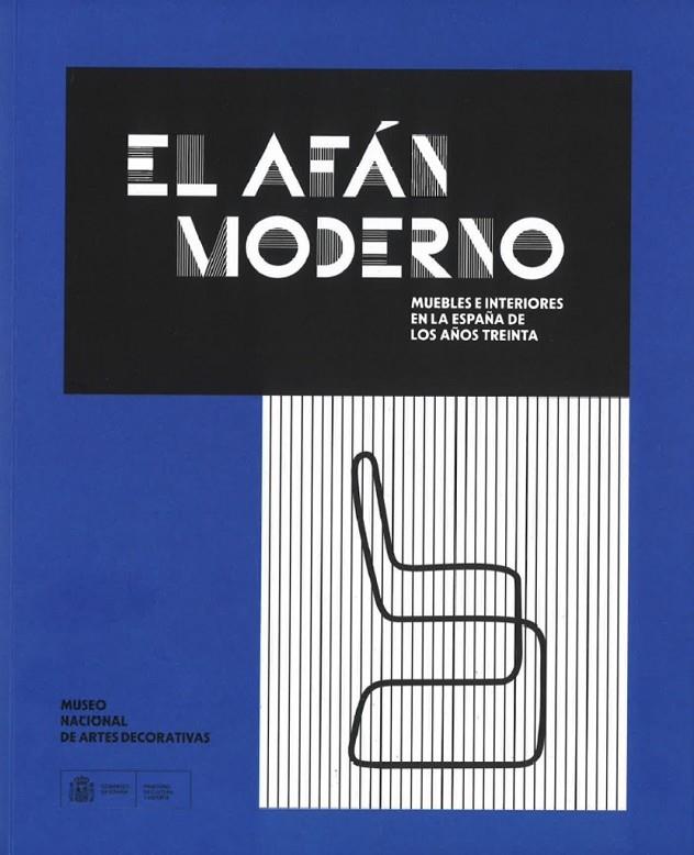 AFAN MODERNO, EL. MUEBLES E INTERIORES EN LA ESPAÑA DE LOS AÑOS 30 | 9788481818062