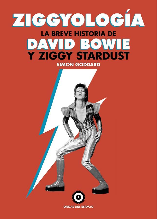 ZIGGYOLOGÍA : LA BREVE HISTORIA DE DAVID BOWIE Y ZIGGY STARDUST | 9788412544954 | GODDARD, SIMON