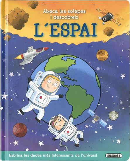 AIXECA LES SOLAPES I DESCOBREIX L'ESPAI | 9788467775693 | EDICIONS, SUSAETA