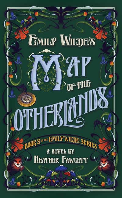 EMILY WILDE'S MAP OF THE OTHERLANDS | 9780593500217 | FAWCETT, HEATHER