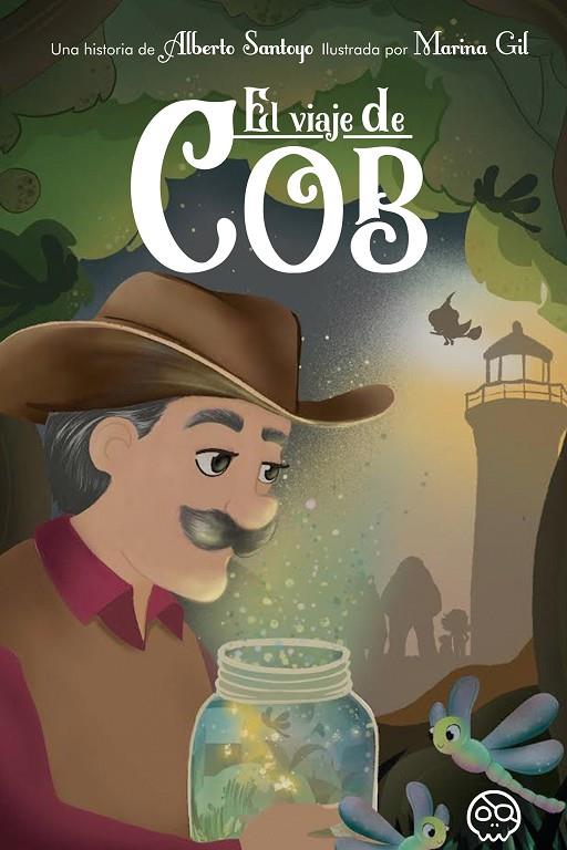 VIAJE DE COB, EL | 9788418383571 | SANTOYO MONTIEL, ALBERTO