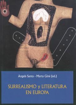 SURREALISMO Y LITERATURA EN EUROPA | 9788484091288 | SANTA BAÑERES, ÀNGELS / GINÉ JANER, MARTA
