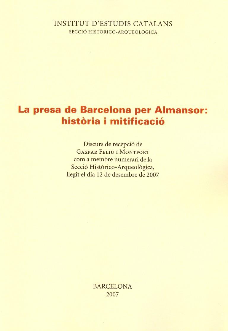 PRESA DE BARCELONA PER ALMANSOR, LA | 9788472839540 | FELIU I MONTFORT, GASPAR
