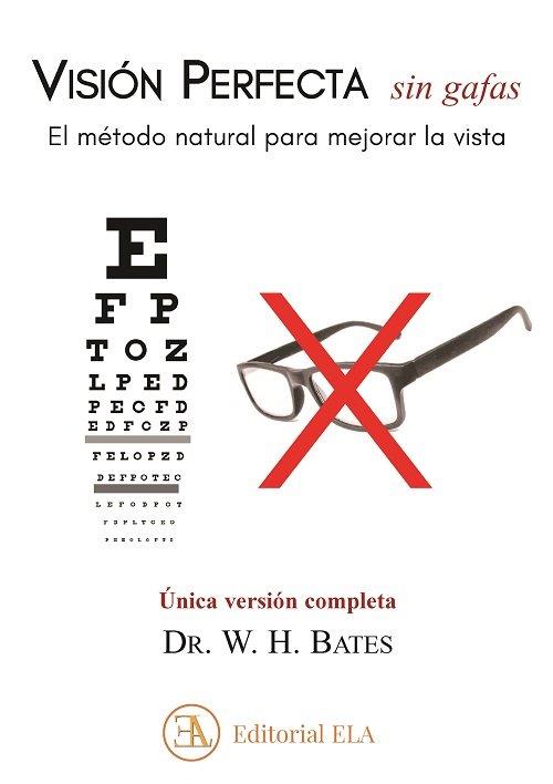 VISION PERFECTA SIN GAFAS | 9788499502229 | BATES, DR. WILLIAN HORATIO