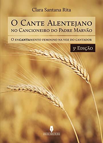 O CANTE ALENTEJANO NO CANCIONEIRO DO PADRE MARVÃO | 9789897367694 | SANTANA RITA, CLARA